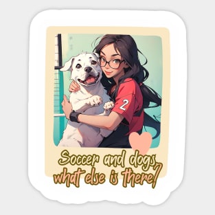 Soccer and dogs, what else is there? (girl glasses white pit bull) Sticker